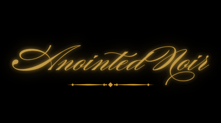 Anointed Noir